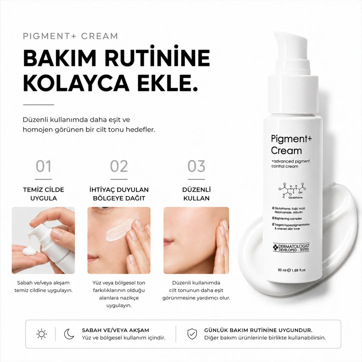 Pigment+ Cream kullanım adımları