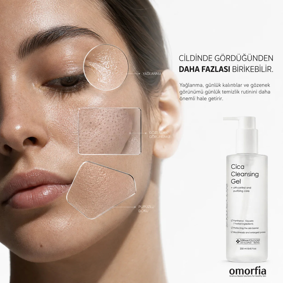 Gözenek görünümü olan cilt ve Cica Cleansing Gel