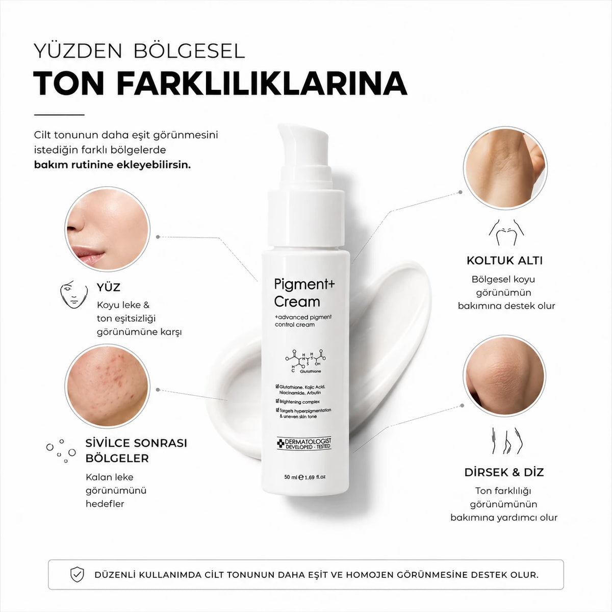 Pigment+ Cream ile yüz, koltuk altı, dirsek ve diz bölgelerinde kullanım
